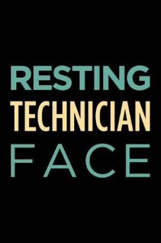 Cover of Resting Technician Face