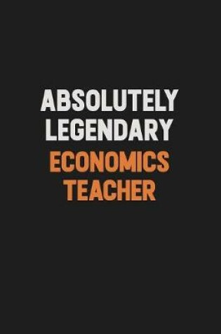 Cover of Absolutely Legendary economics teacher