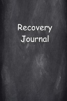 Cover of Recovery Journal Chalkboard 12 Step Program