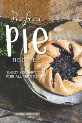Cover of Perfect Pie Recipes