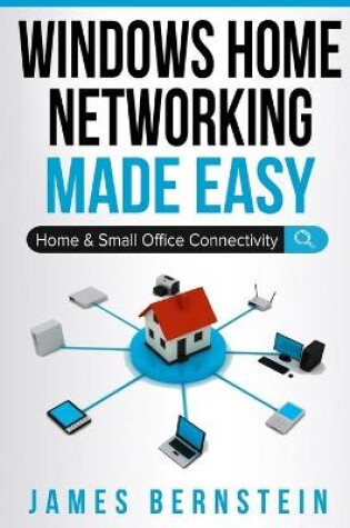 Cover of Windows Home Networking Made Easy