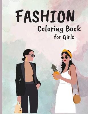 Book cover for Fashion Coloring Book for Girls