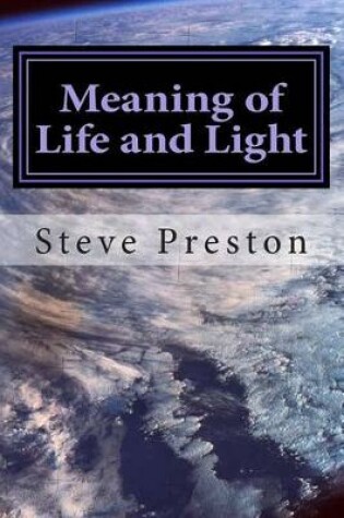 Cover of Meaning of Life and Light