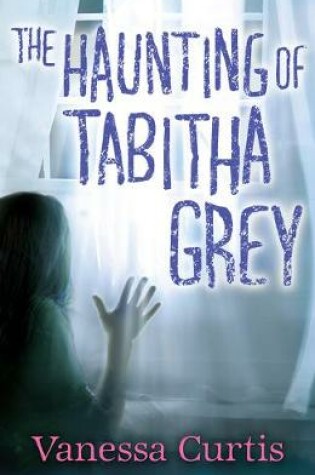 Cover of The Haunting of Tabitha Grey