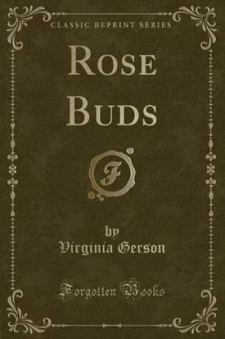 Cover of Rose Buds (Classic Reprint)