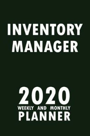 Cover of Inventory Manager 2020 Weekly and Monthly Planner