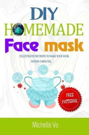 Cover of DIY Homemade Face Mask