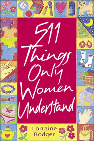 Book cover for 511 Things Only Women Understand