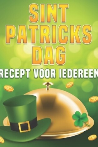 Cover of Sint Patricks Dag Recept Voor Iedereen