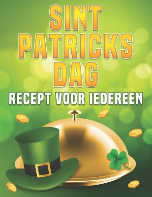 Book cover for Sint Patricks Dag Recept Voor Iedereen