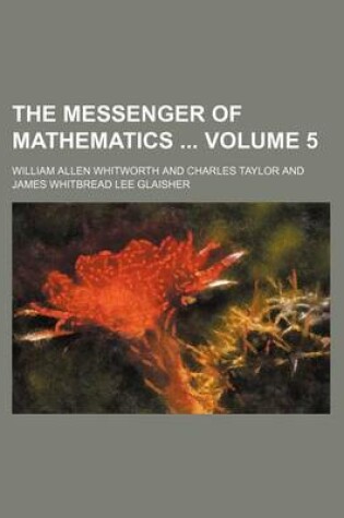 Cover of The Messenger of Mathematics Volume 5