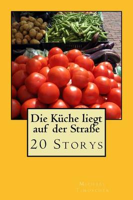 Book cover for Die Kueche Liegt Auf Der Strasse