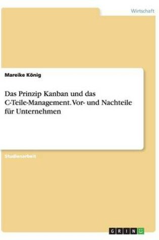 Cover of Das Prinzip Kanban und das C-Teile-Management. Vor- und Nachteile für Unternehmen