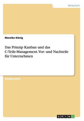 Book cover for Das Prinzip Kanban und das C-Teile-Management. Vor- und Nachteile für Unternehmen