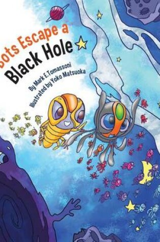 Cover of Bots Escape a Black Hole