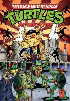 Book cover for Teenage Mutant Ninja Turtles Adventures Volume 8
