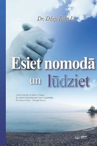 Cover of Esiet NomodĀ Un LŪdziet