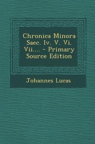 Cover of Chronica Minora Saec. IV. V. VI. VII.... - Primary Source Edition