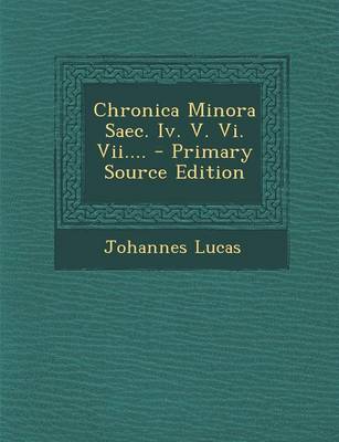 Book cover for Chronica Minora Saec. IV. V. VI. VII.... - Primary Source Edition
