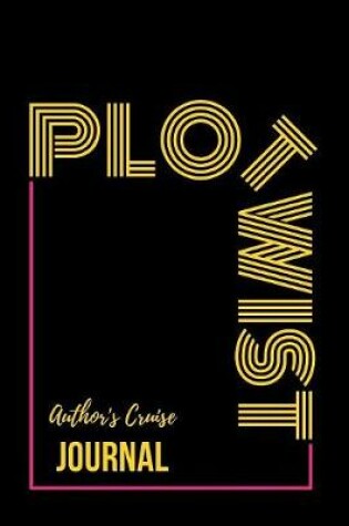 Cover of Plot Twist Author's Cruise Journal