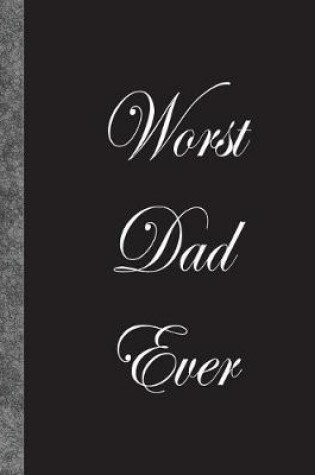 Cover of Worst Dad Ever