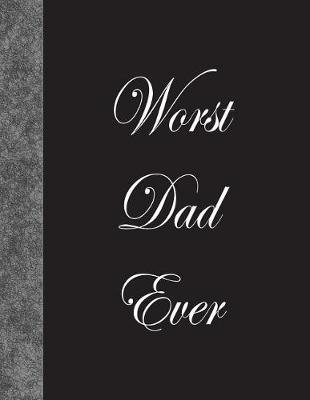 Book cover for Worst Dad Ever