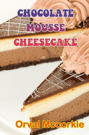 Cover of Chocolate Mousse Cheesecake