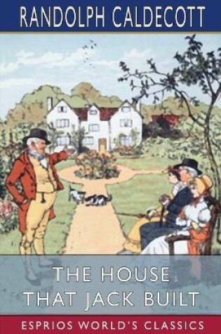 Cover of The House That Jack Built (Esprios Classics)