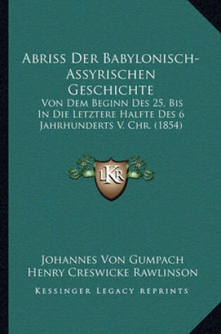 Cover of Abriss Der Babylonisch-Assyrischen Geschichte