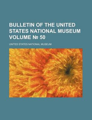 Book cover for Bulletin of the United States National Museum Volume 50