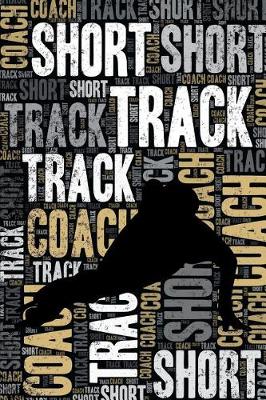 Book cover for Short Track Coach Journal