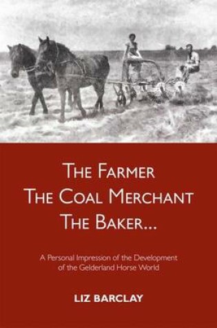 Cover of The Farmer, the Coal Merchant, the Baker