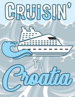 Book cover for Cruisin' to Croatia
