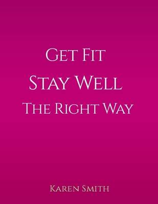 Book cover for Get Fit Stay Well the Right Way