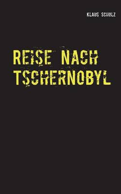 Cover of Reise Nach Tschernobyl