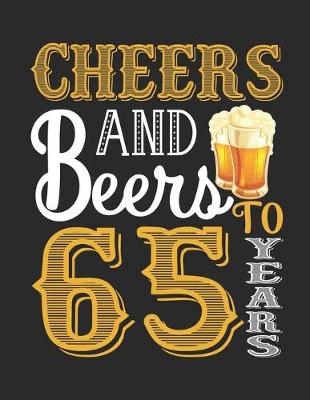 Book cover for Cheers And Beers To 65 Years