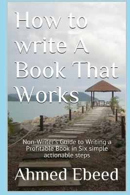 Book cover for How to Write a book That Works