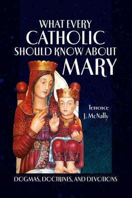 Book cover for What Every Catholic Should Know About Mary