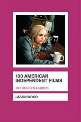 Cover of 100 American Independent Films