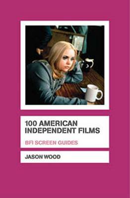 Book cover for 100 American Independent Films