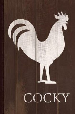 Cover of Cocky Rooster Funny Journal Notebook