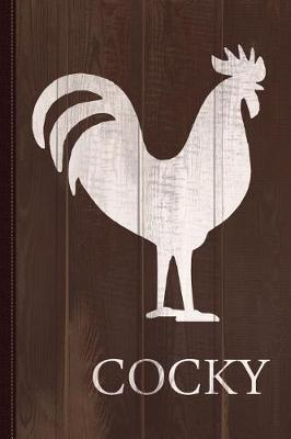 Book cover for Cocky Rooster Funny Journal Notebook
