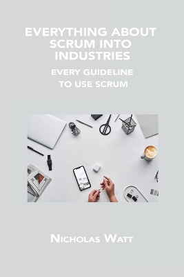 Book cover for Everything about Scrum Into Industries