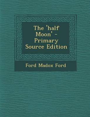 Book cover for The 'Half Moon' - Primary Source Edition