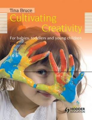 Book cover for Cultivating Creativity, 2nd Edition for Babies, Toddlers and Young Children