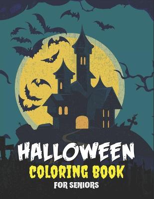 Book cover for Halloween Coloring Book for Seniors