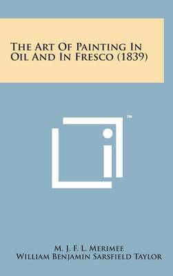 Book cover for The Art of Painting in Oil and in Fresco (1839)