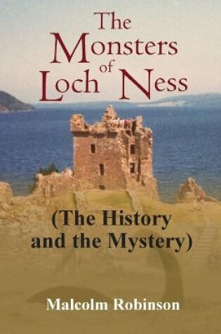 Cover of The Monsters of Loch Ness (the History and the Mystery)