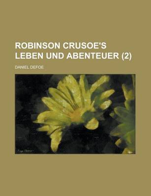 Book cover for Robinson Crusoe's Leben Und Abenteuer (2)