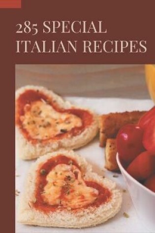 Cover of 285 Special Italian Recipes